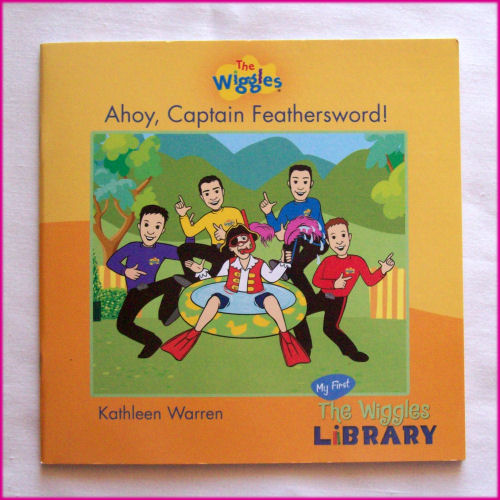 THE WIGGLES BOOK - AHOY CAPTAIN FEATHERSWORD Softcover 21x21cm Kids